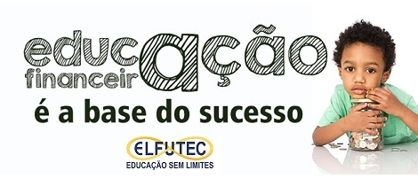 Edução Financeira é a base do sucesso