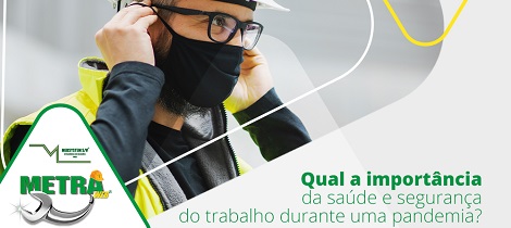 Saúde e segurança no trabalho durante uma pandemia