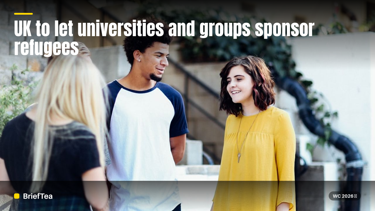 UK to let universities and groups sponsor refugees