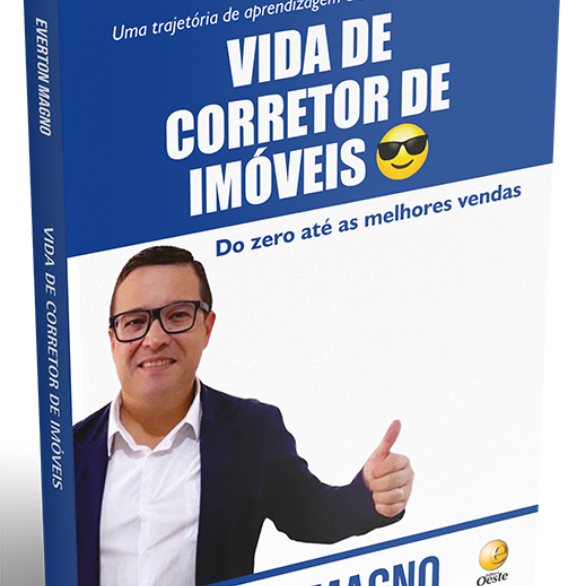 Vida de Corretor de Imóveis - Everton Moulard