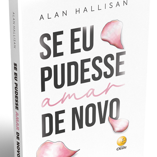 Se eu pudesse amar de novo -
 Autor: Alan Hallisan  