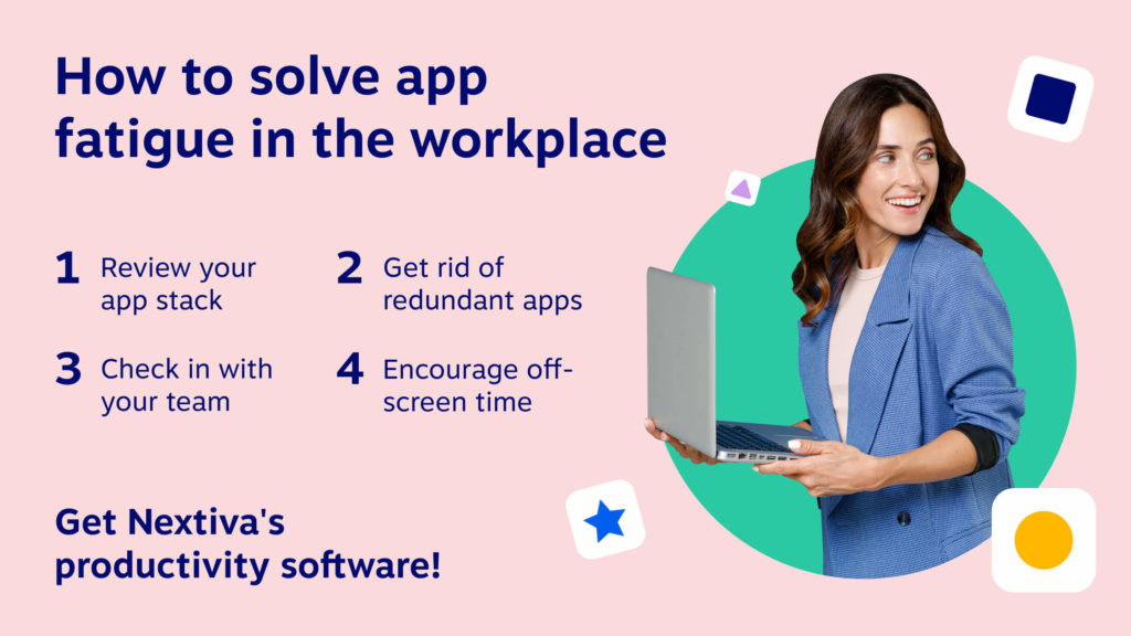 How to solve app fatigue in the workplace - review your app stack, get rid of redundant apps, check in with your team, encourage off-screen time. 
