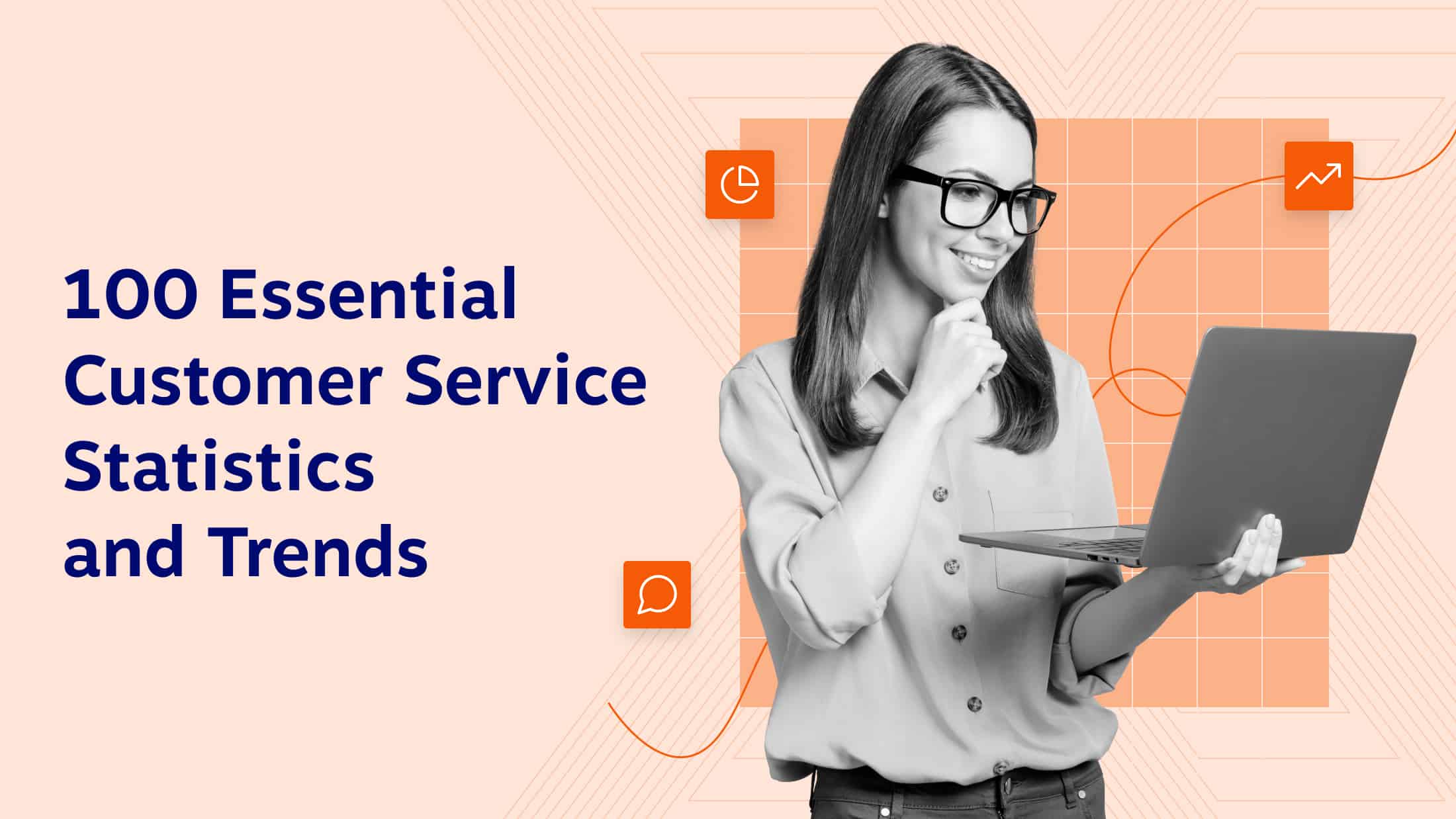 100+ Essential Customer Service Statistics & Trends for 2023