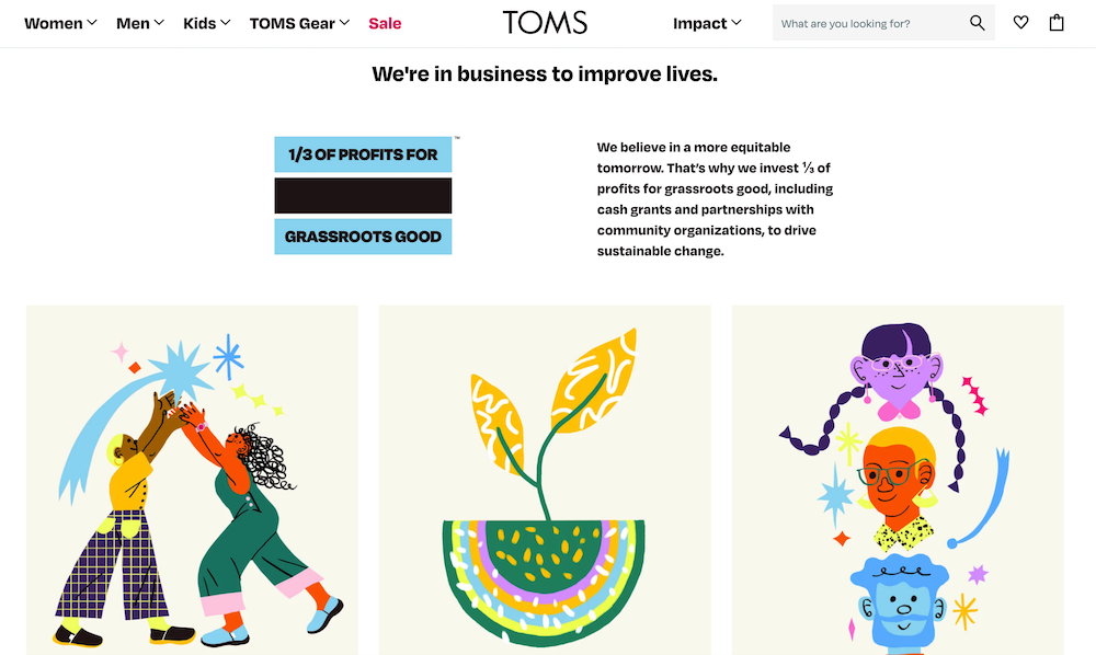 TOMS gives back 1/3rd of its profits to philanthropic causes. 
