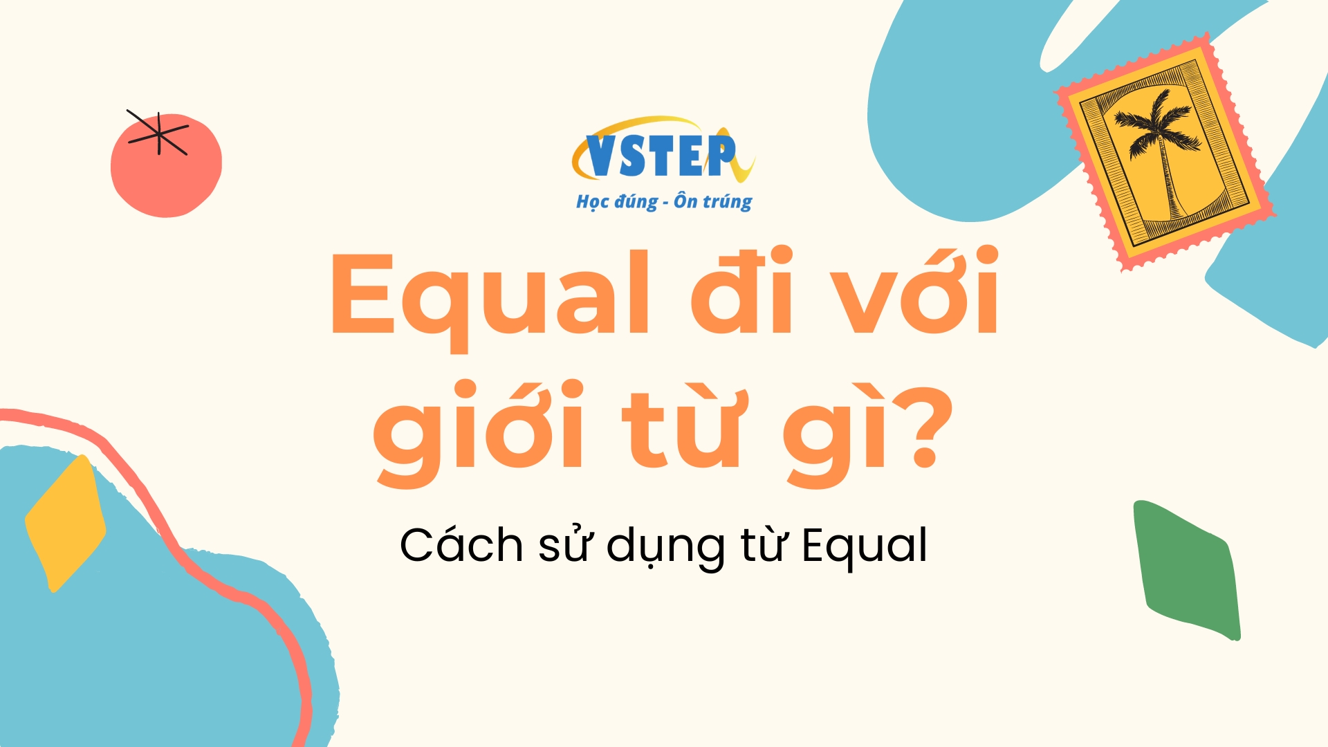 Equal đi với giới từ gì?
