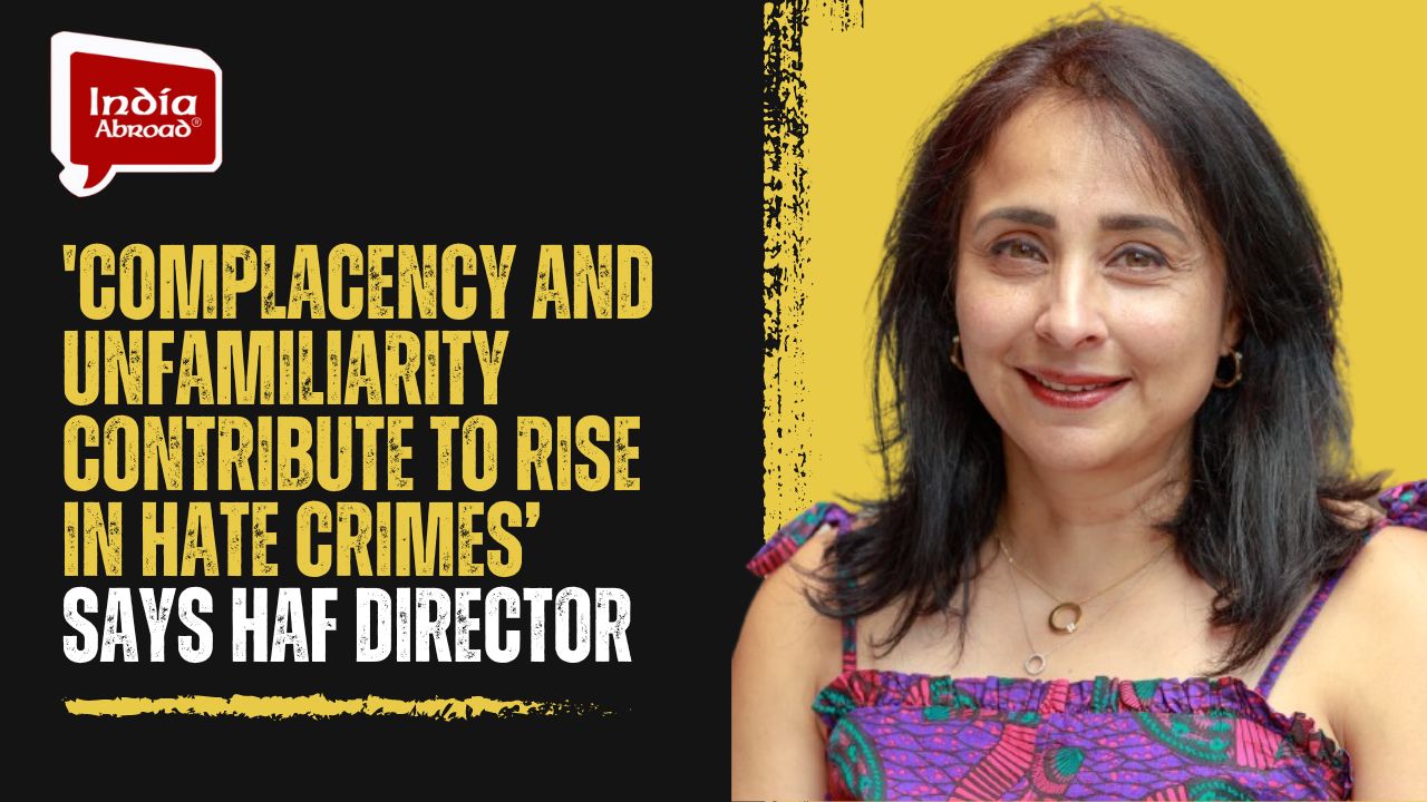 Complacency and unfamiliarity contribute to rise in hate crimes says HAF director Suhag Shukla