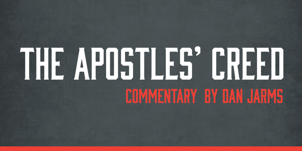 The Apostles’ Creed Part 1