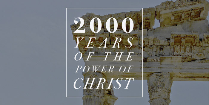 2,000 Years of the Power of Christ: A History of the Glory of Christ as He Advances His Plan, Part 1