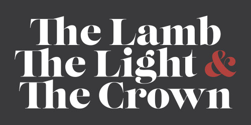 The Lamb, The Light, & The Crown