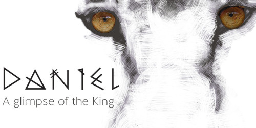 Above All Earthly Powers-Daniel and the Dream of the Invincible King