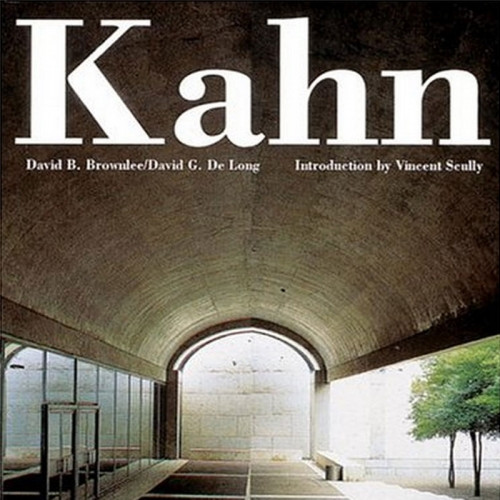 Louis I. Kahn: In the Realm of Architecture