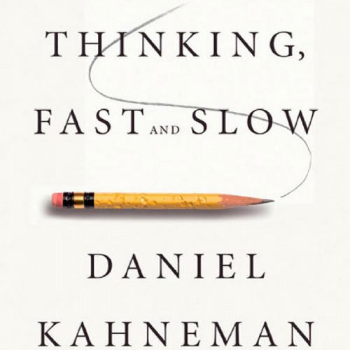 Thinking, Fast and Slow