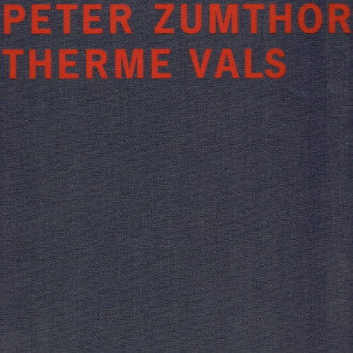 Peter Zumthor Therme Vals