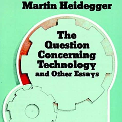 The Question Concerning Technology