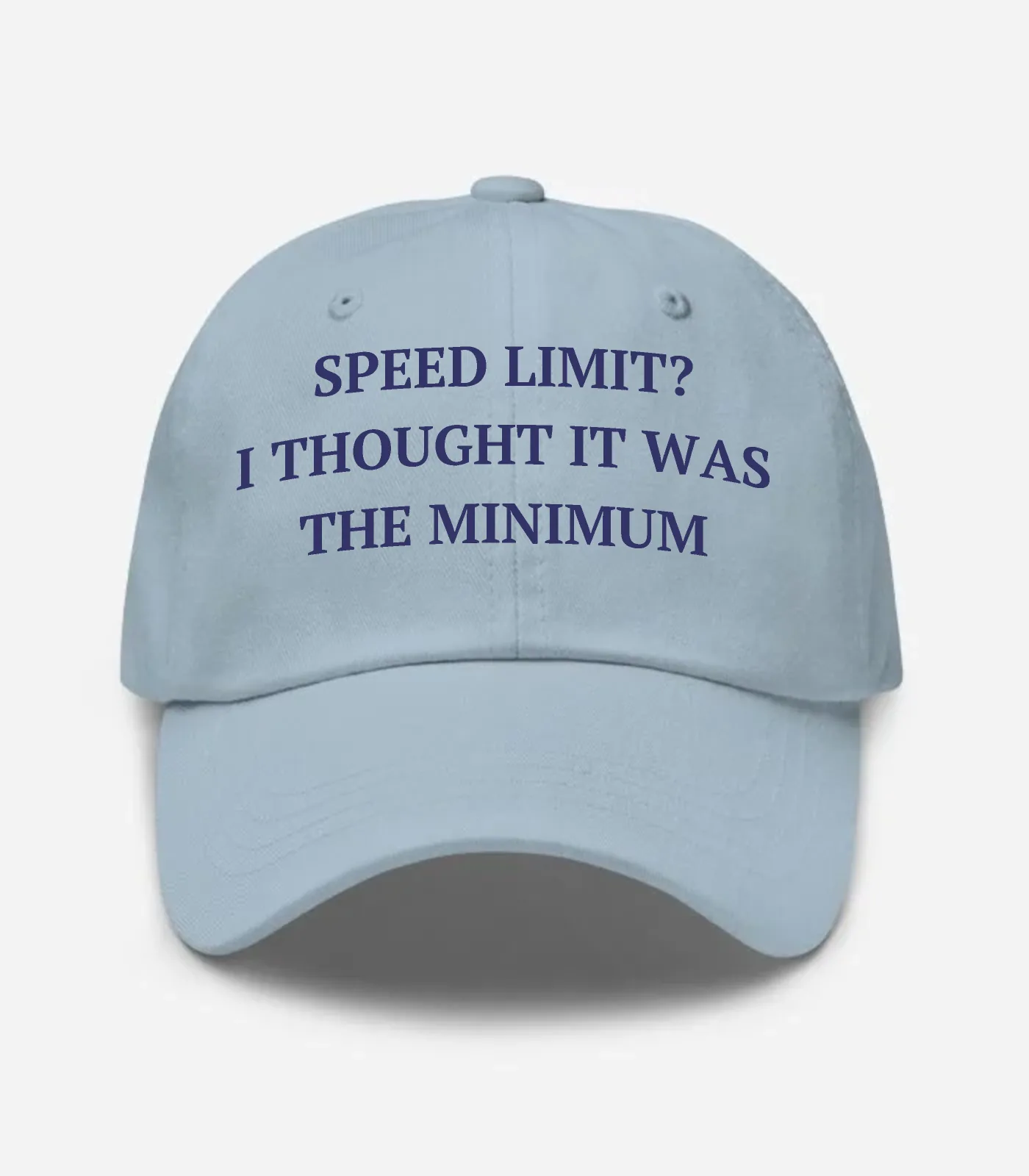 Speed Limit? I Thought It Was The Minimum Hat