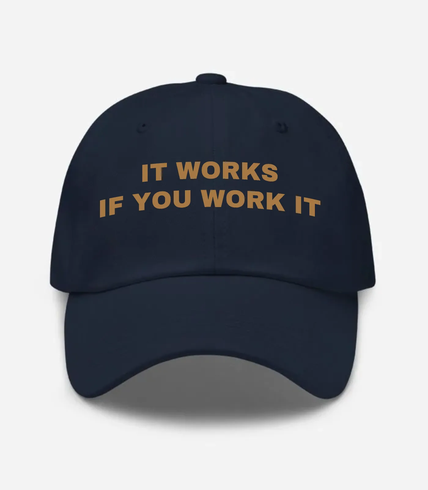 It Works If You Work It Hat