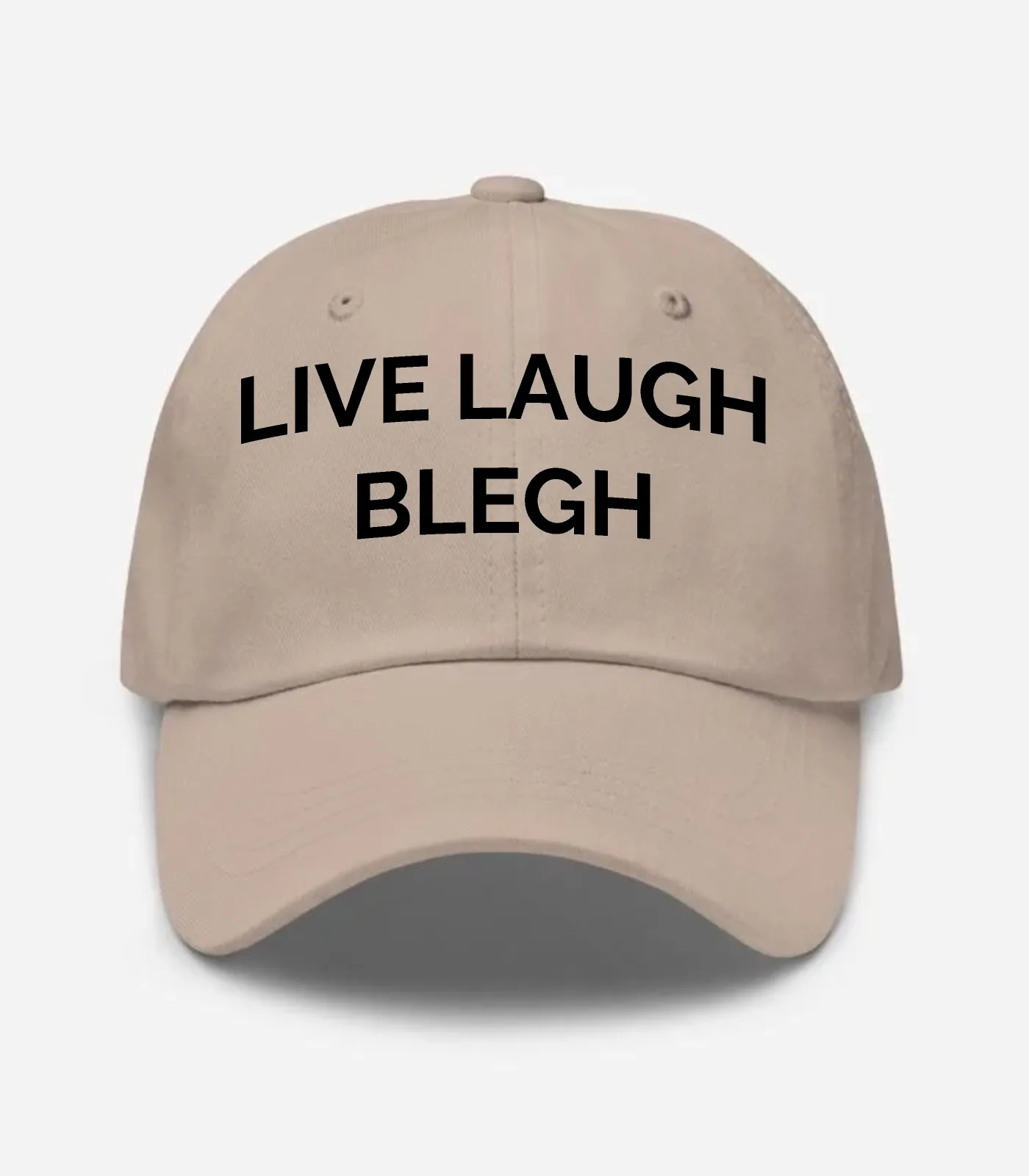 Live Laugh Blegh Hat - Stone