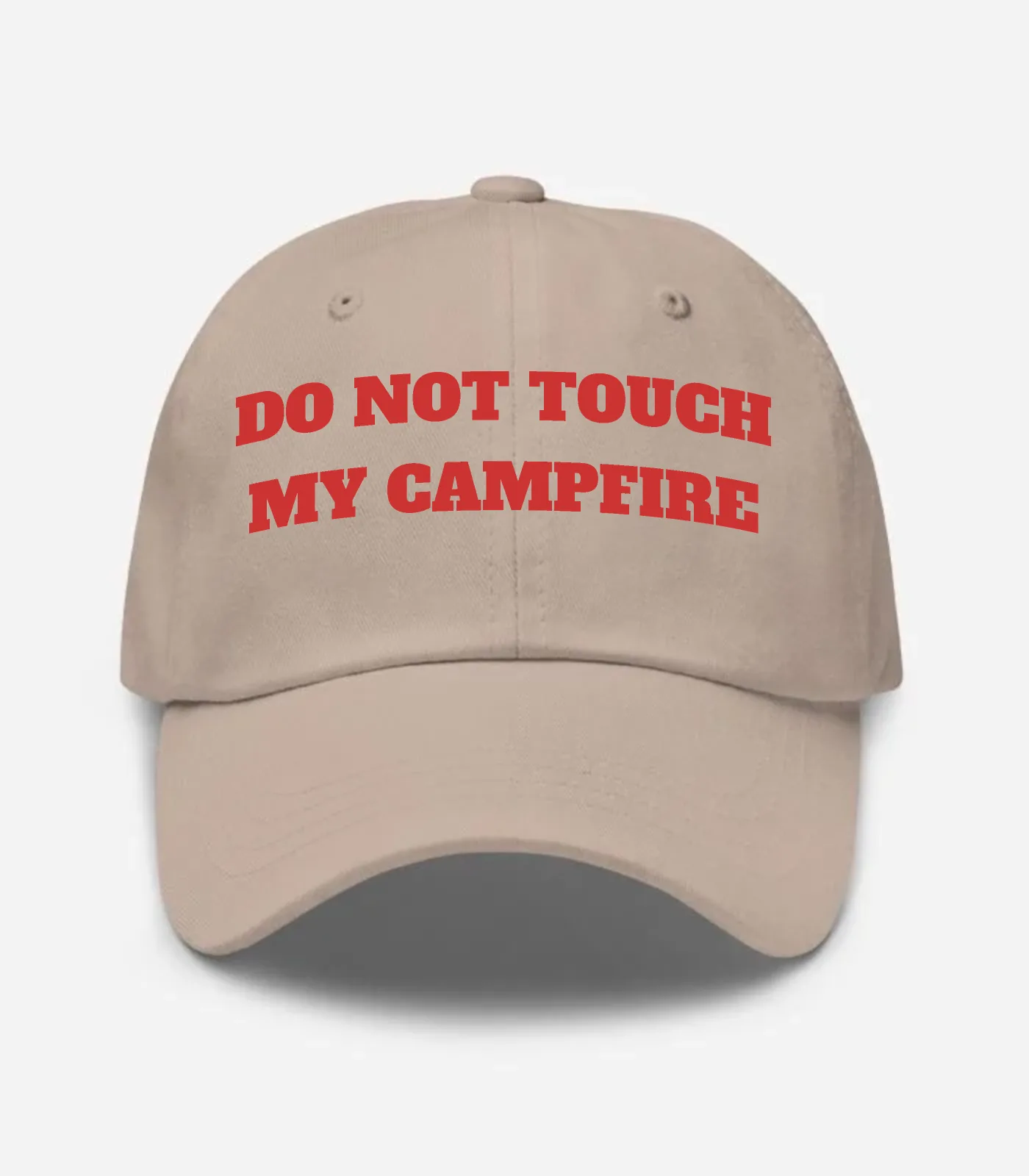 Do Not Touch My Campfire Hat - Stone