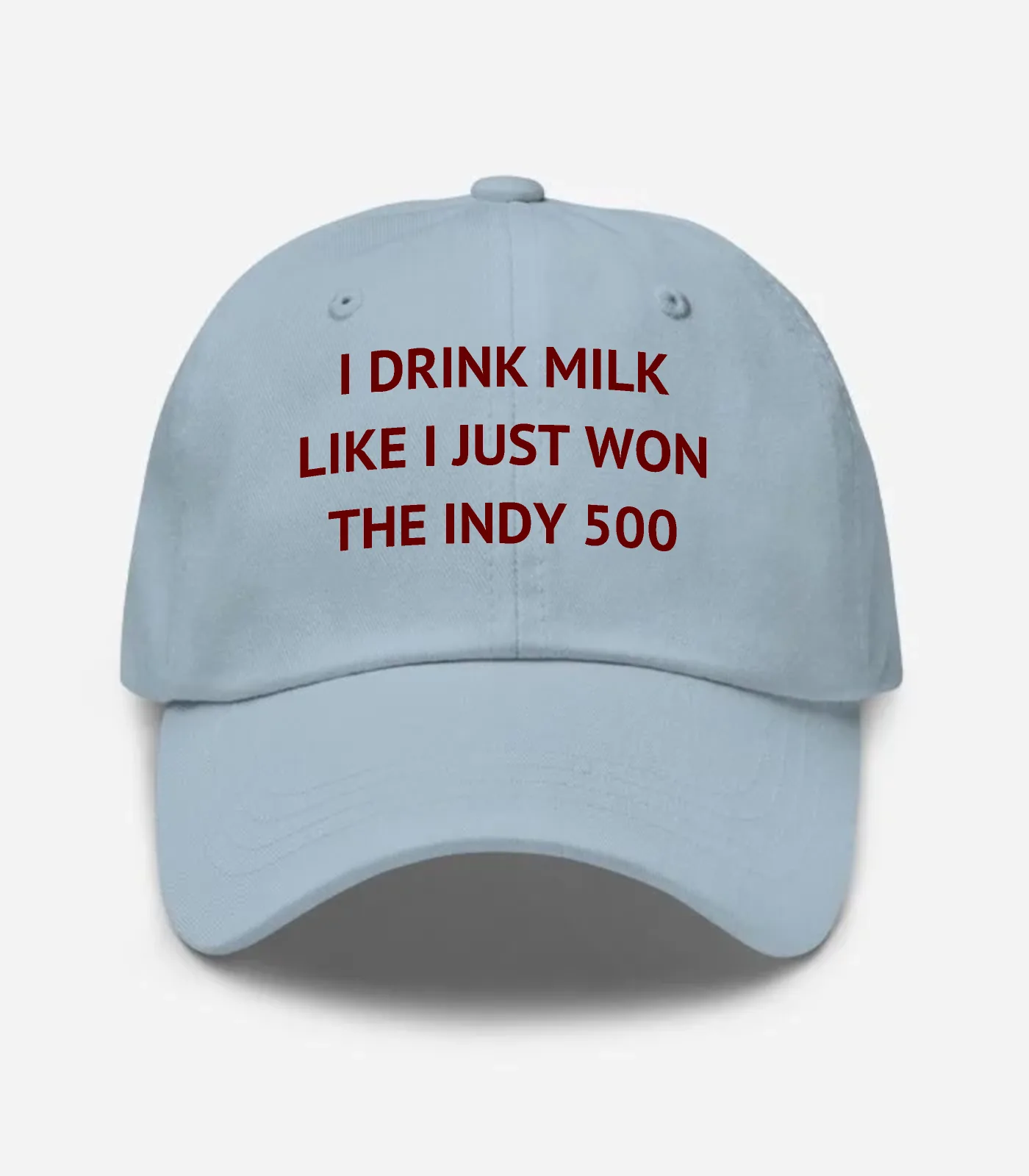 I Drink Milk Like I Just Won The Indy 500 Hat - Light Blue