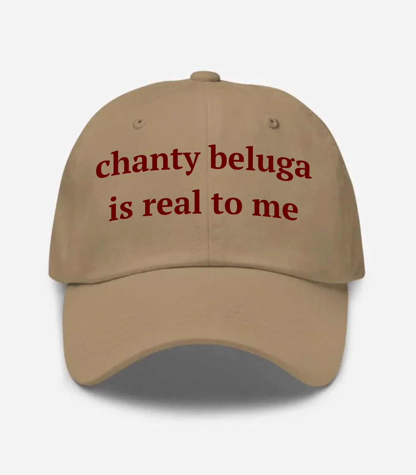 Chanty Beluga Is Real To Me Hat - Khaki