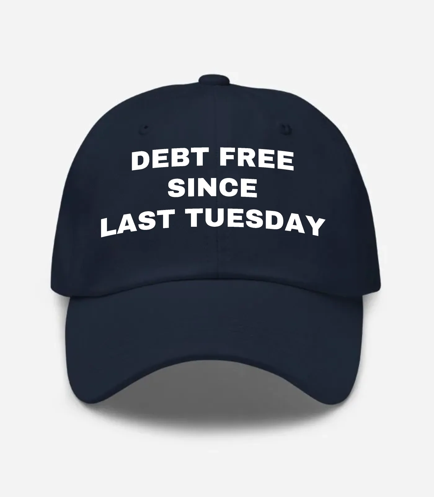 Debt Free Since Last Tuesday Hat - Navy
