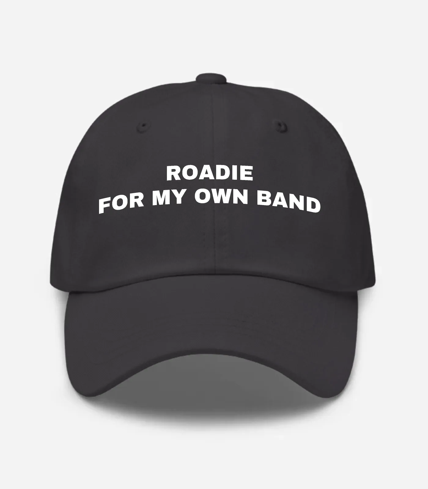 Roadie For My Own Band Hat