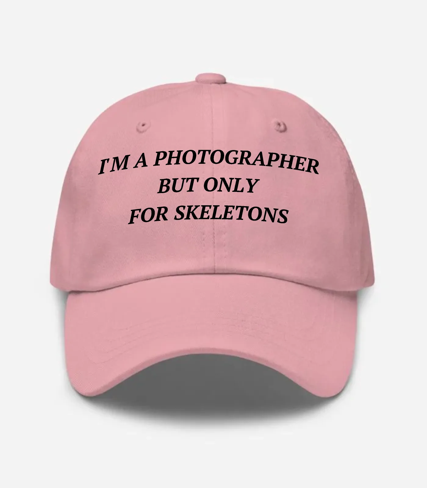 I'm A Photographer But Only For Skeletons Hat - Pink