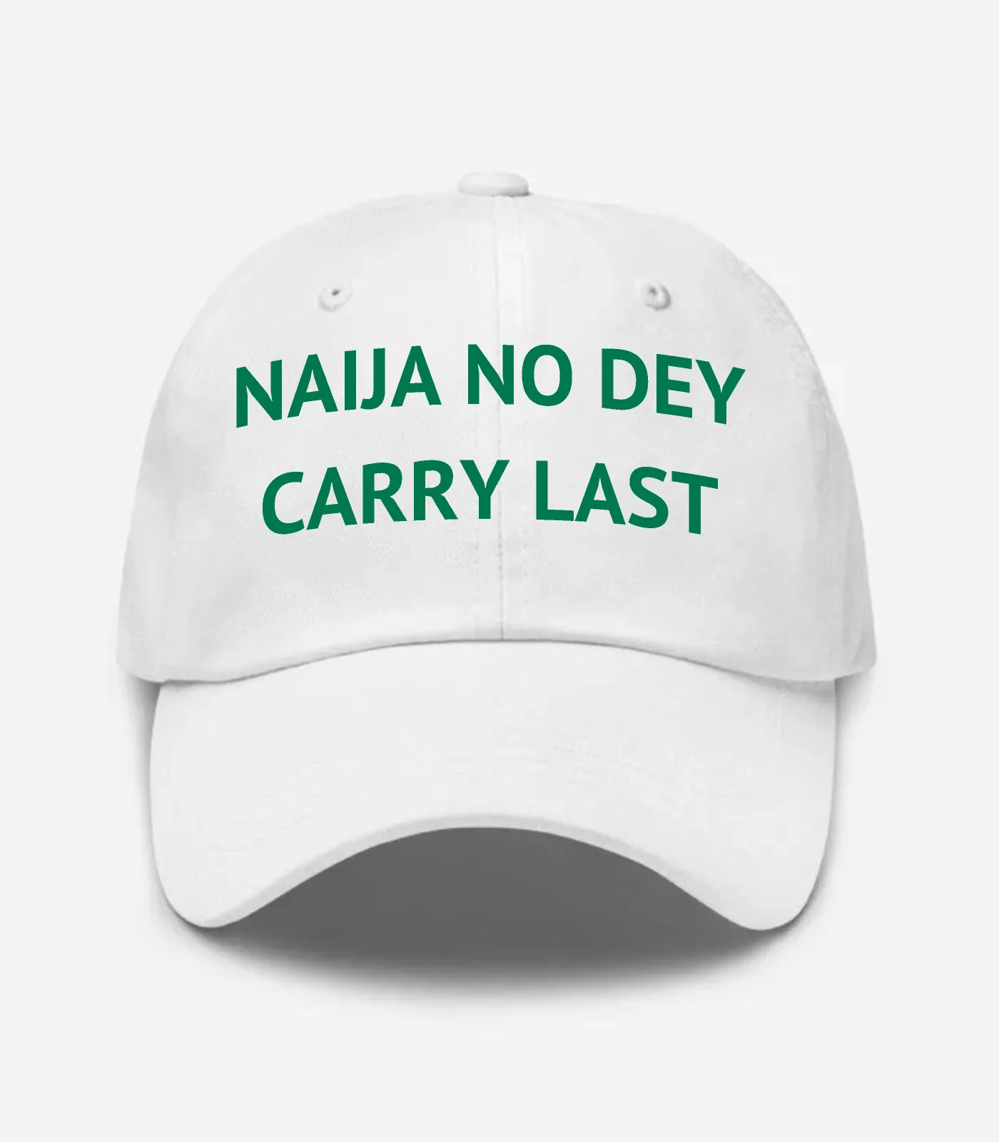 Naija No Dey Carry Last Hat - White