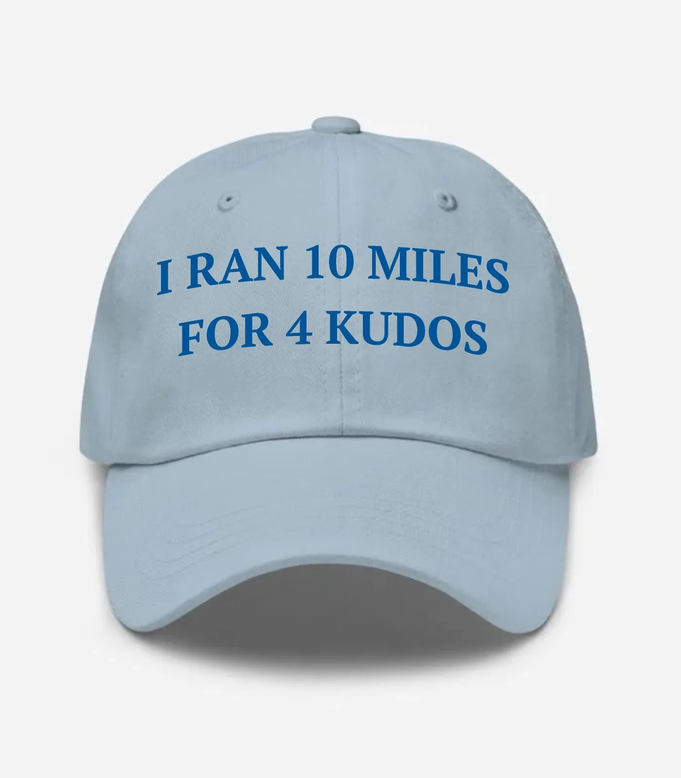 I Ran 10 Miles For 4 Kudos Hat - Light Blue
