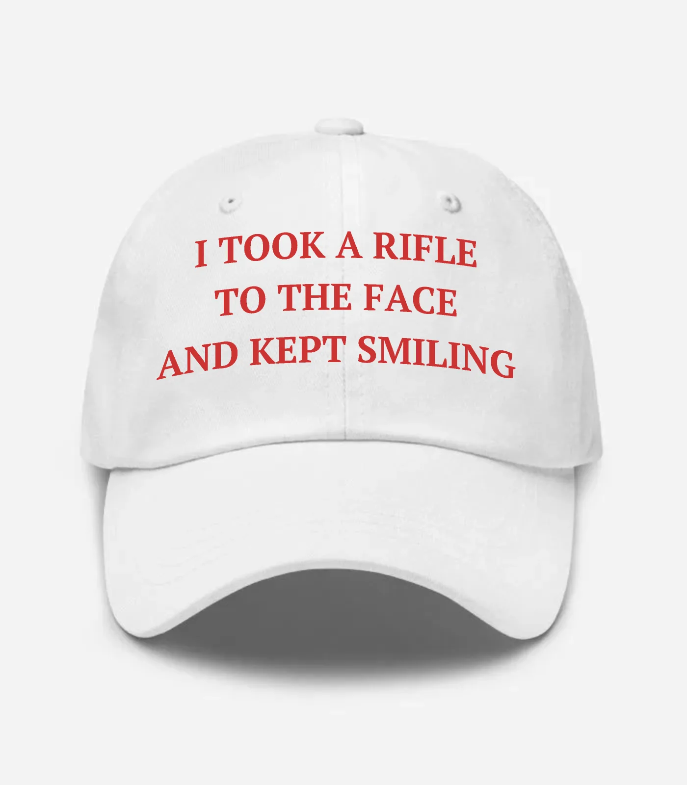 I Took A Rifle To The Face And Kept Smiling Hat