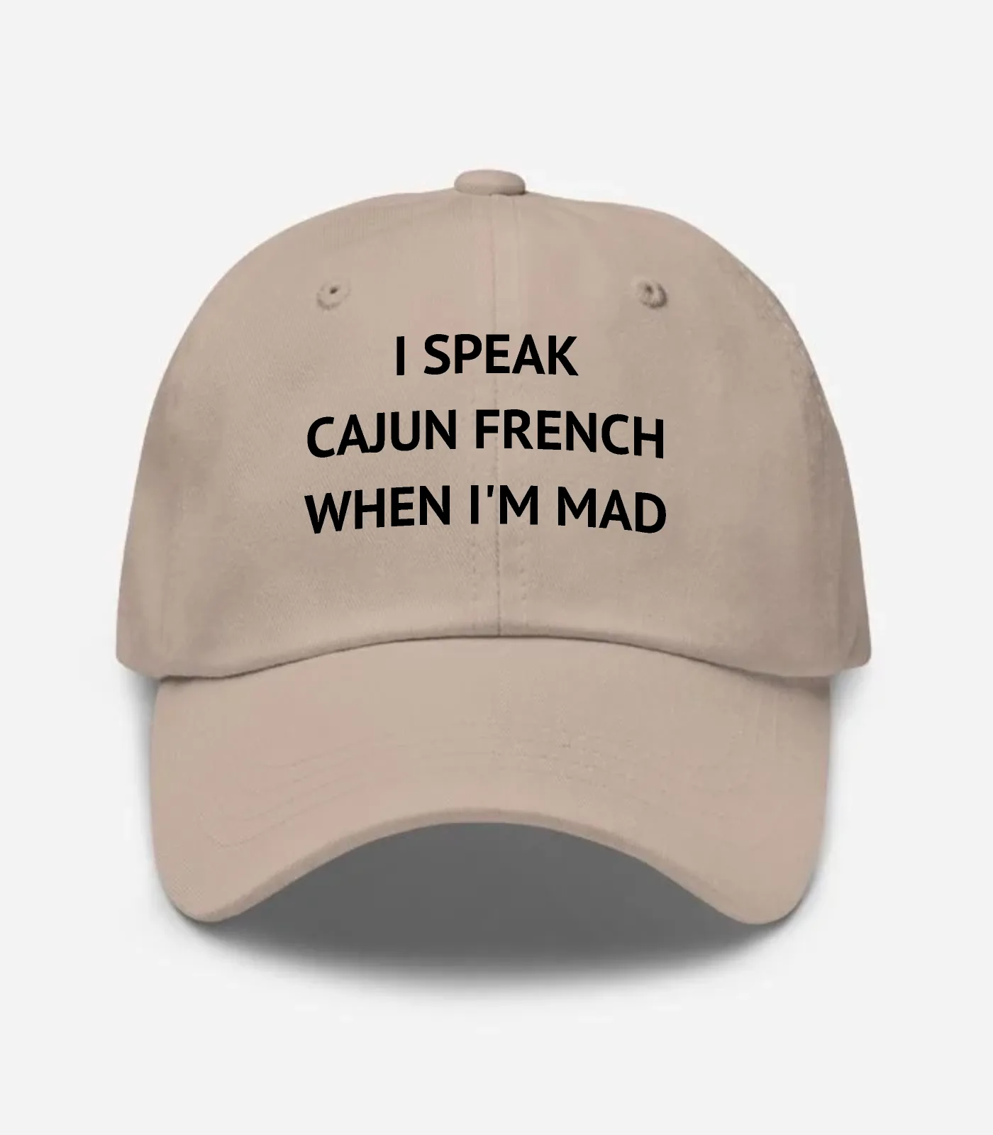 I Speak Cajun French When I'm Mad Hat