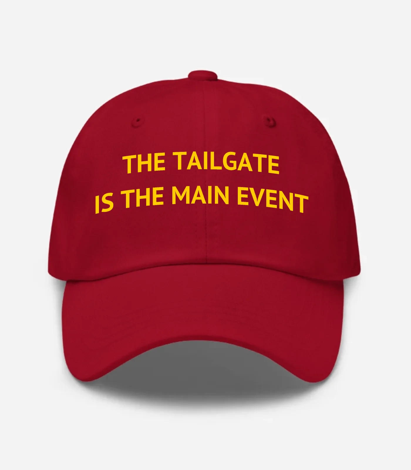 The Tailgate Is The Main Event Hat - Cranberry