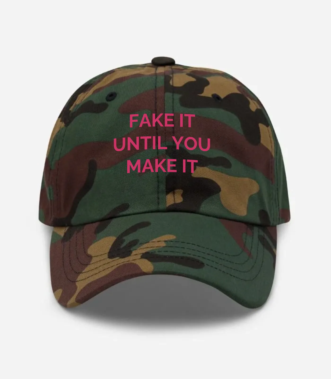 Fake It Until You Make It Hat
