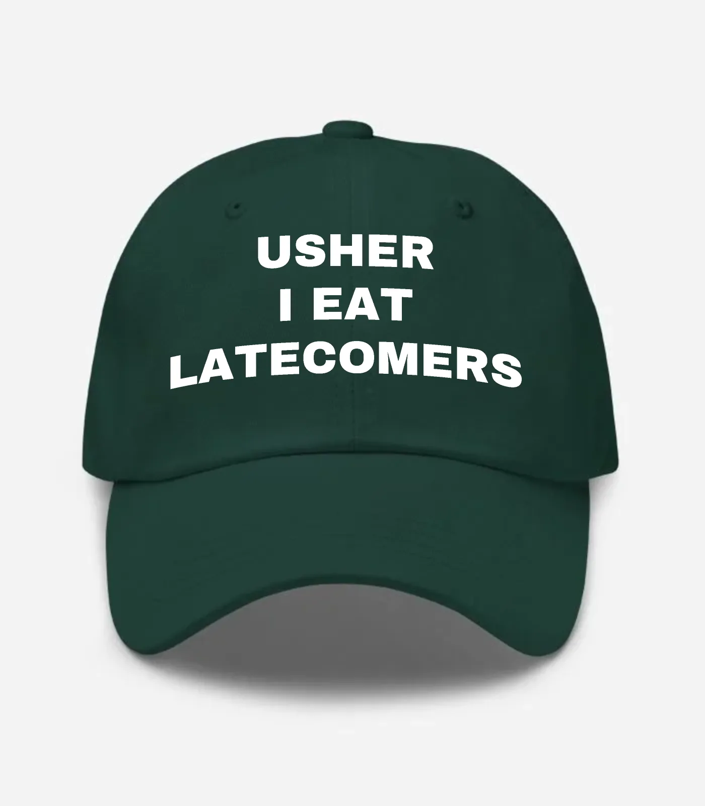 Usher I Eat Latecomers Hat - Spruce