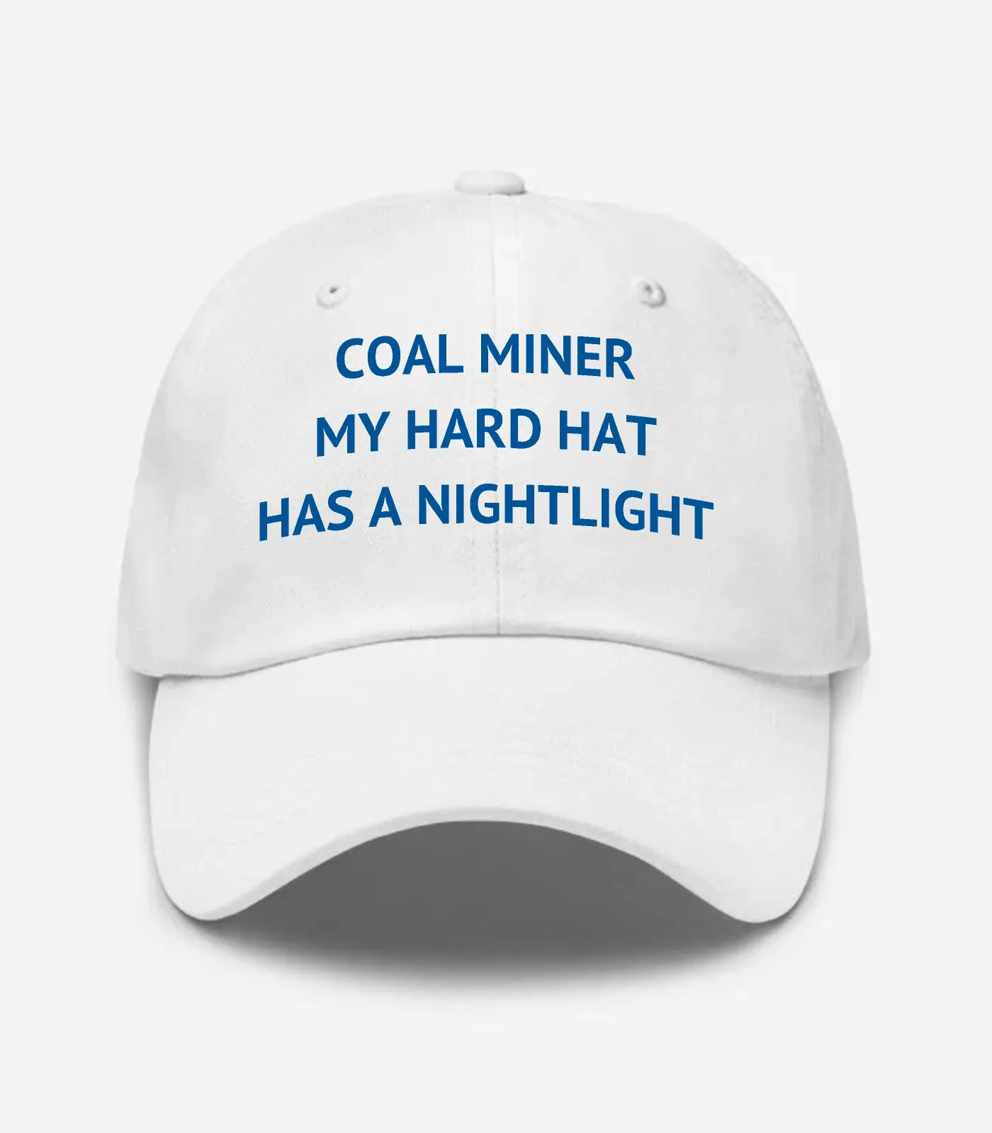 Coal Miner My Hard Hat Has A Nightlight Hat