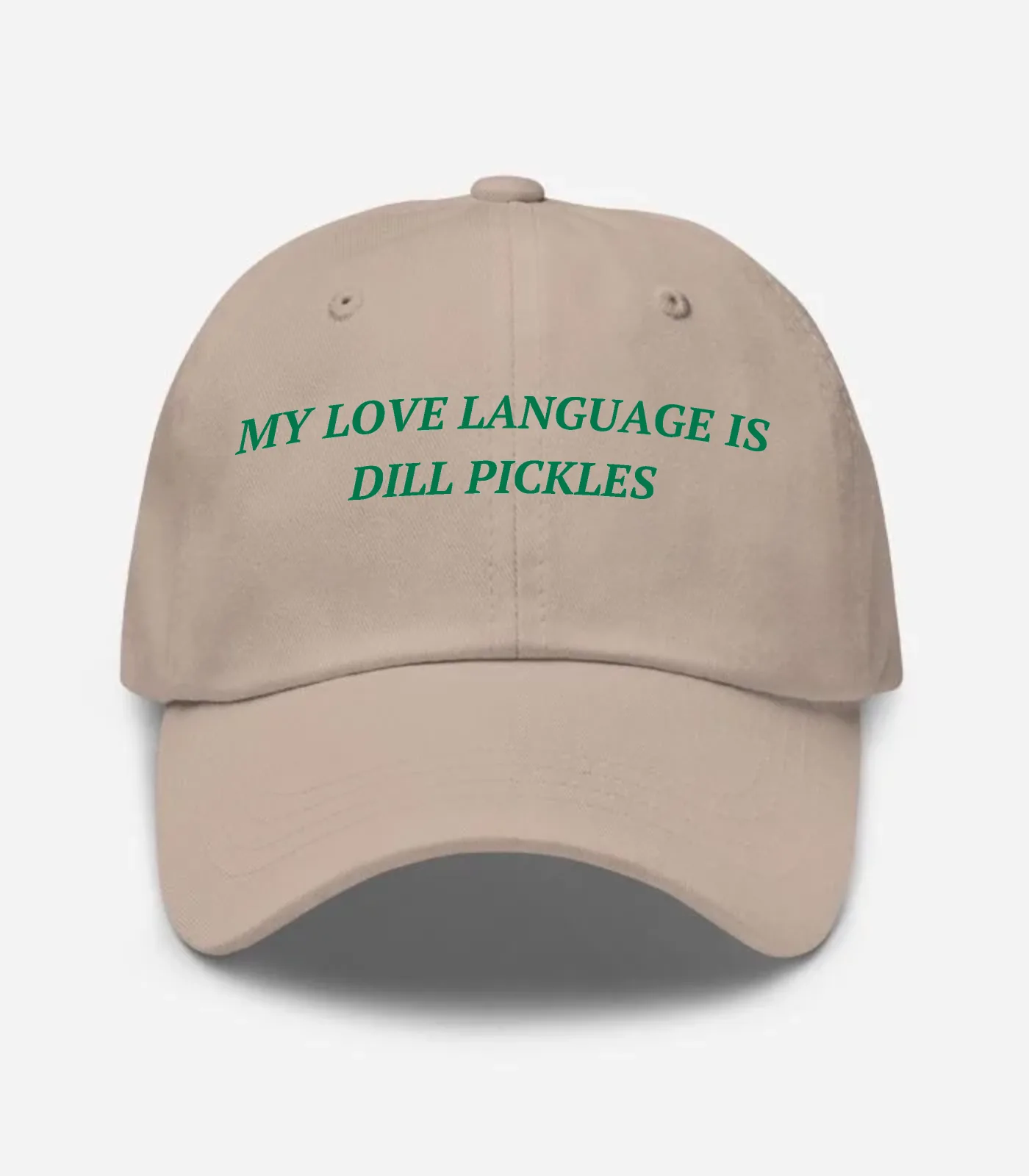 My Love Language Is Dill Pi... Hat - Stone