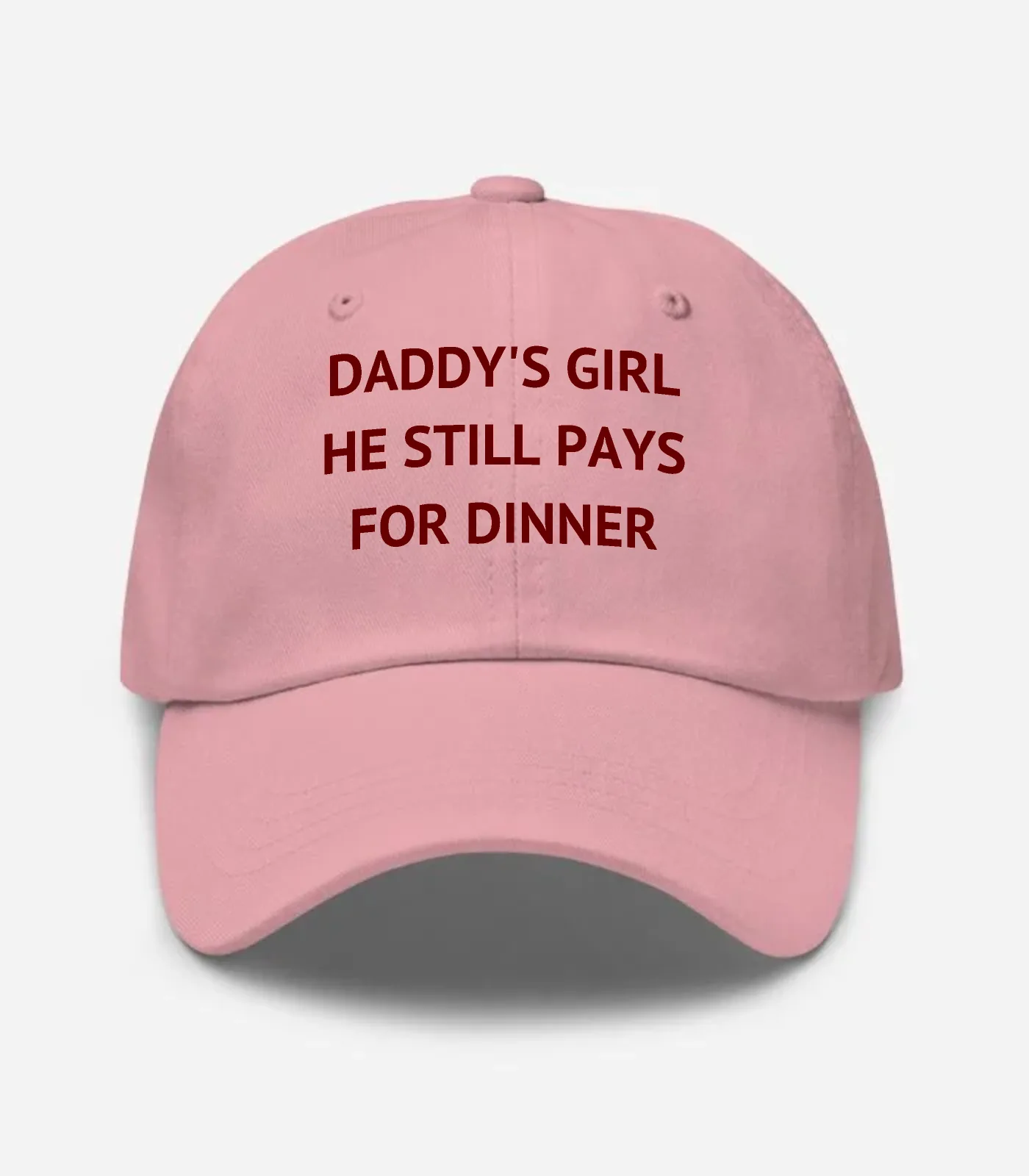 Daddy's Girl He Still Pays For Dinner Hat