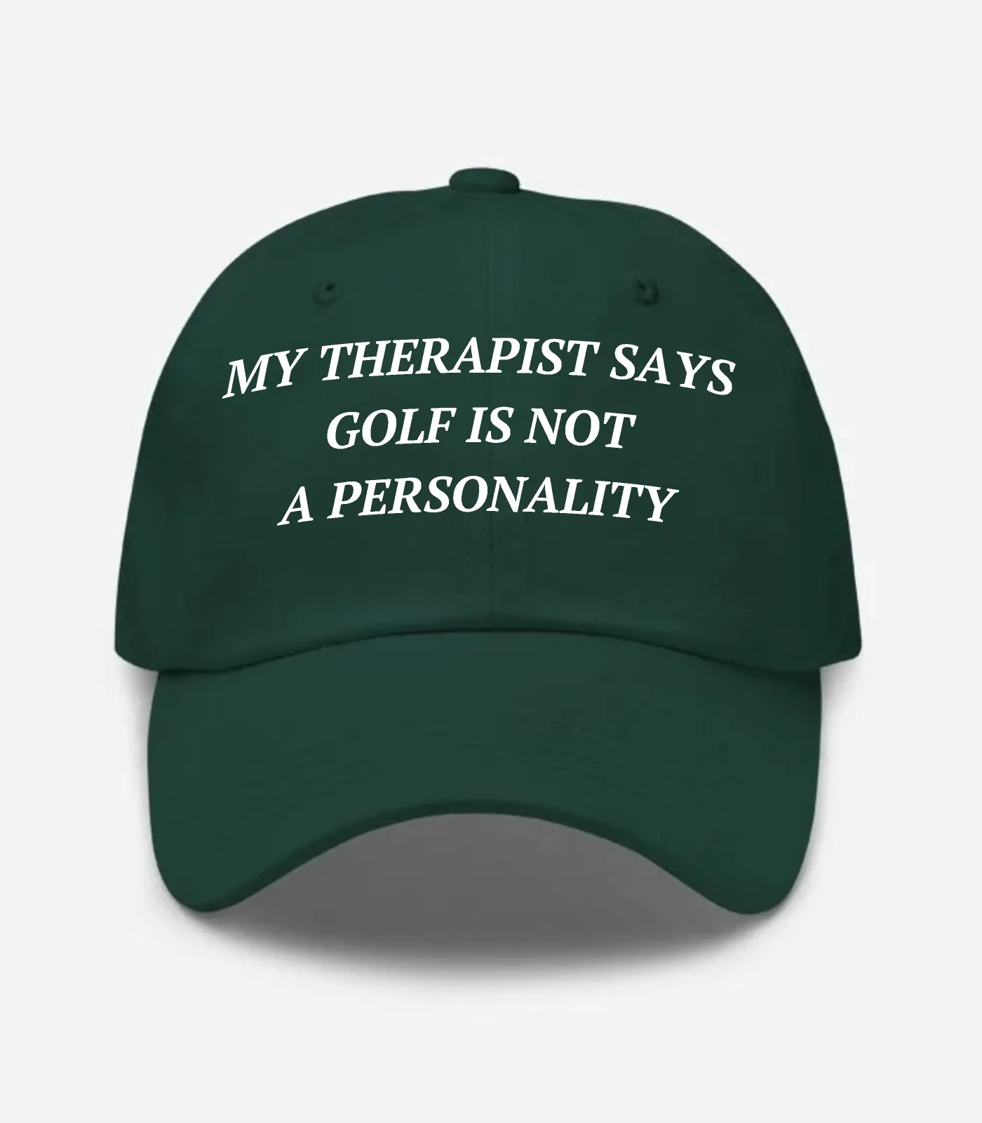 My Therapist Says Golf Is N... Hat - Spruce