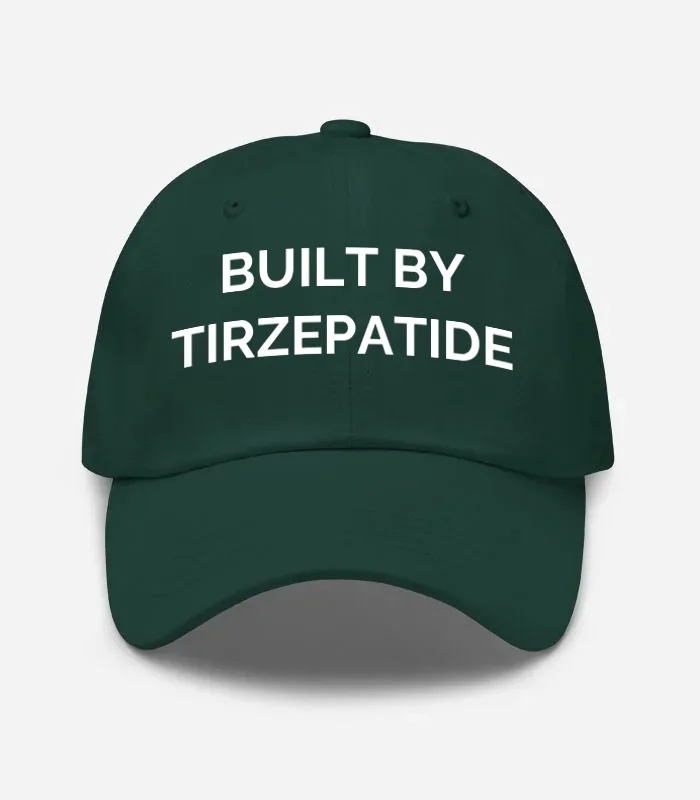 Built By Tirzepatide Hat - Spruce