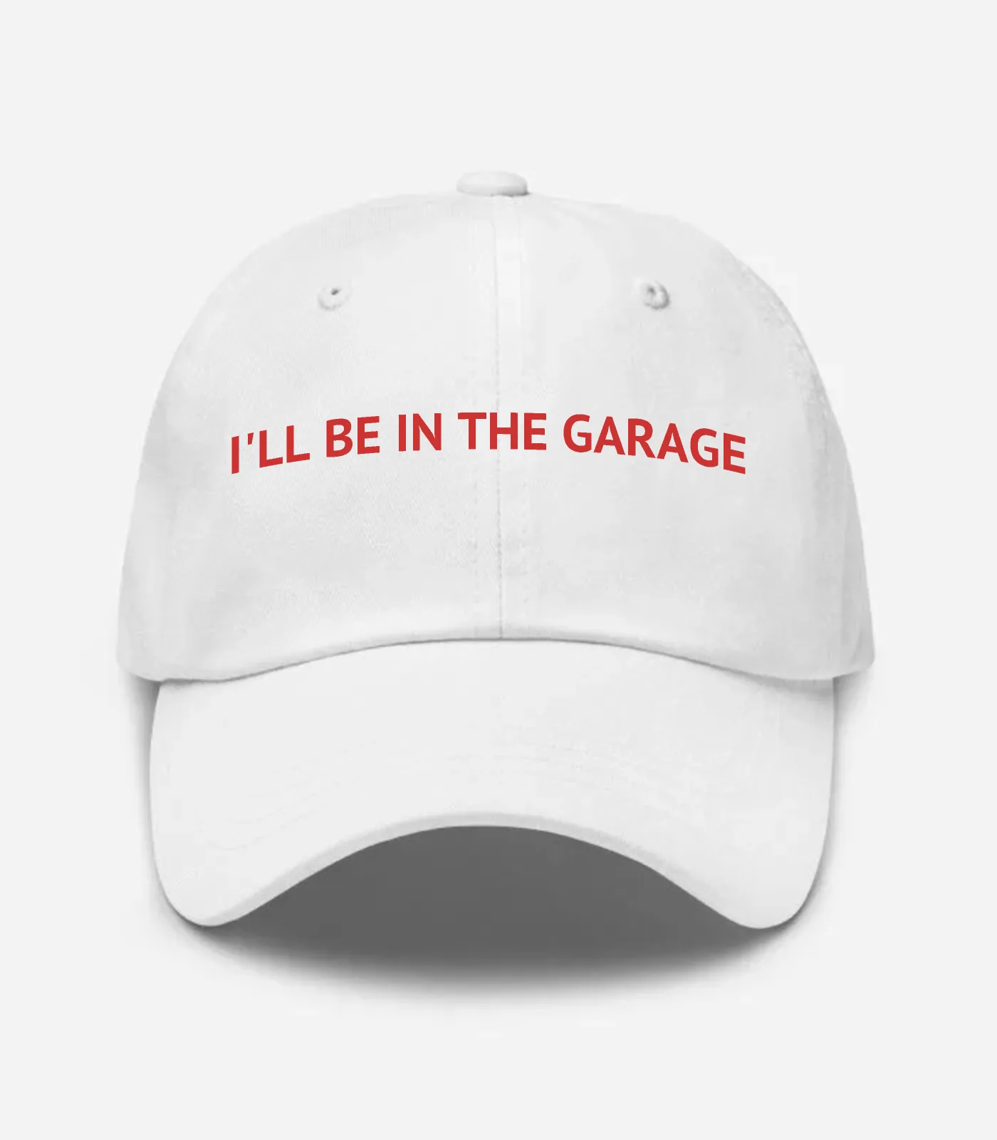 I'll Be In The Garage Hat - White