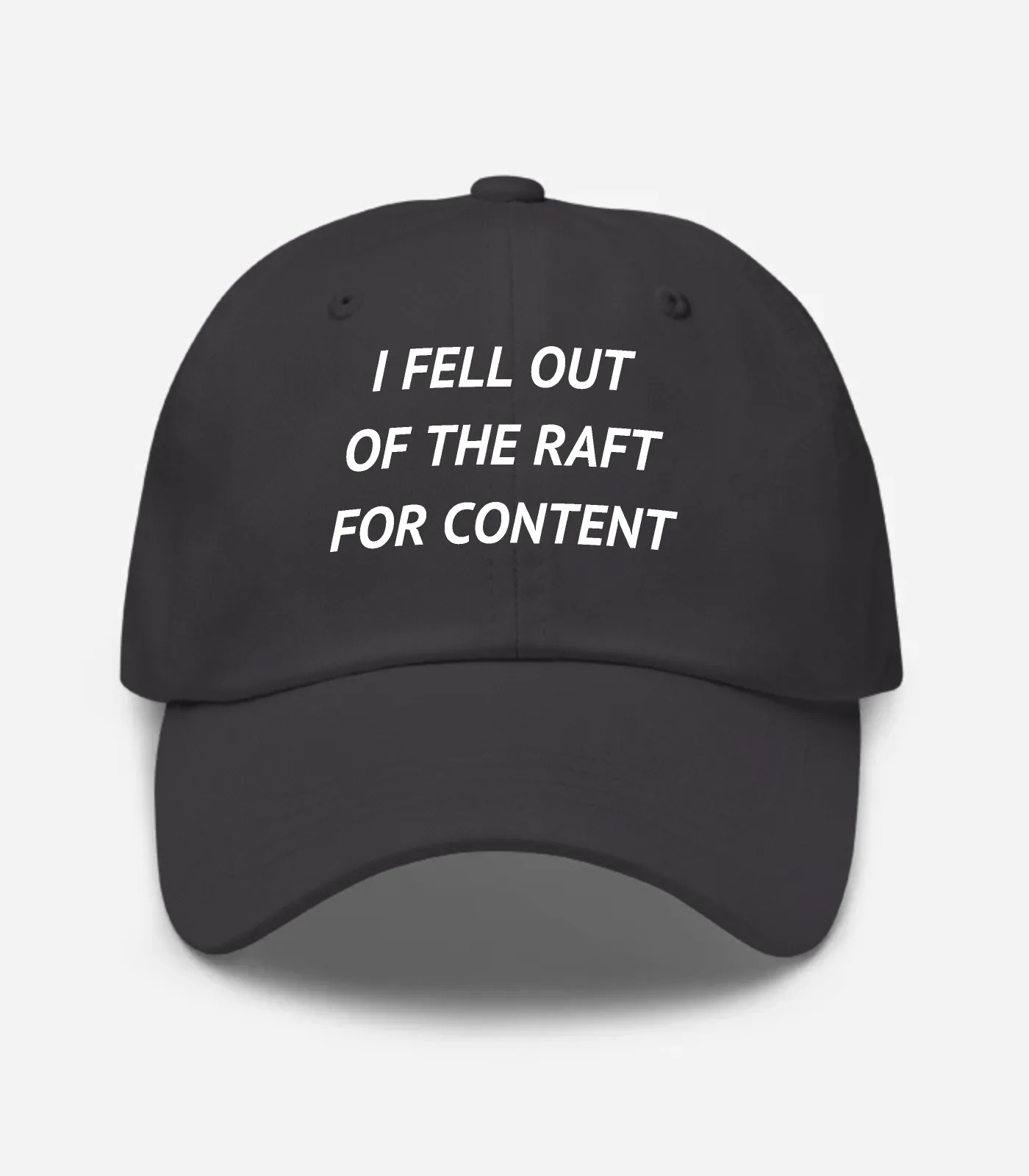 I Fell Out Of The Raft For Content Hat - Dark Grey