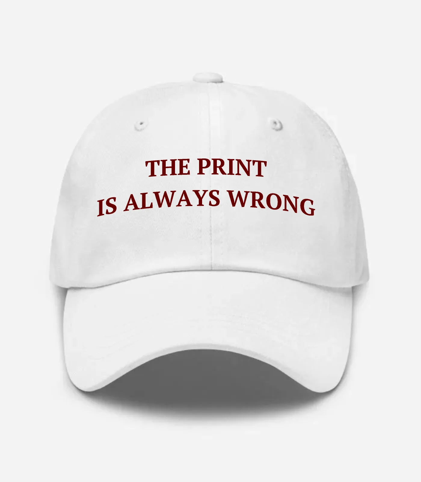 The Print Is Always Wrong Hat
