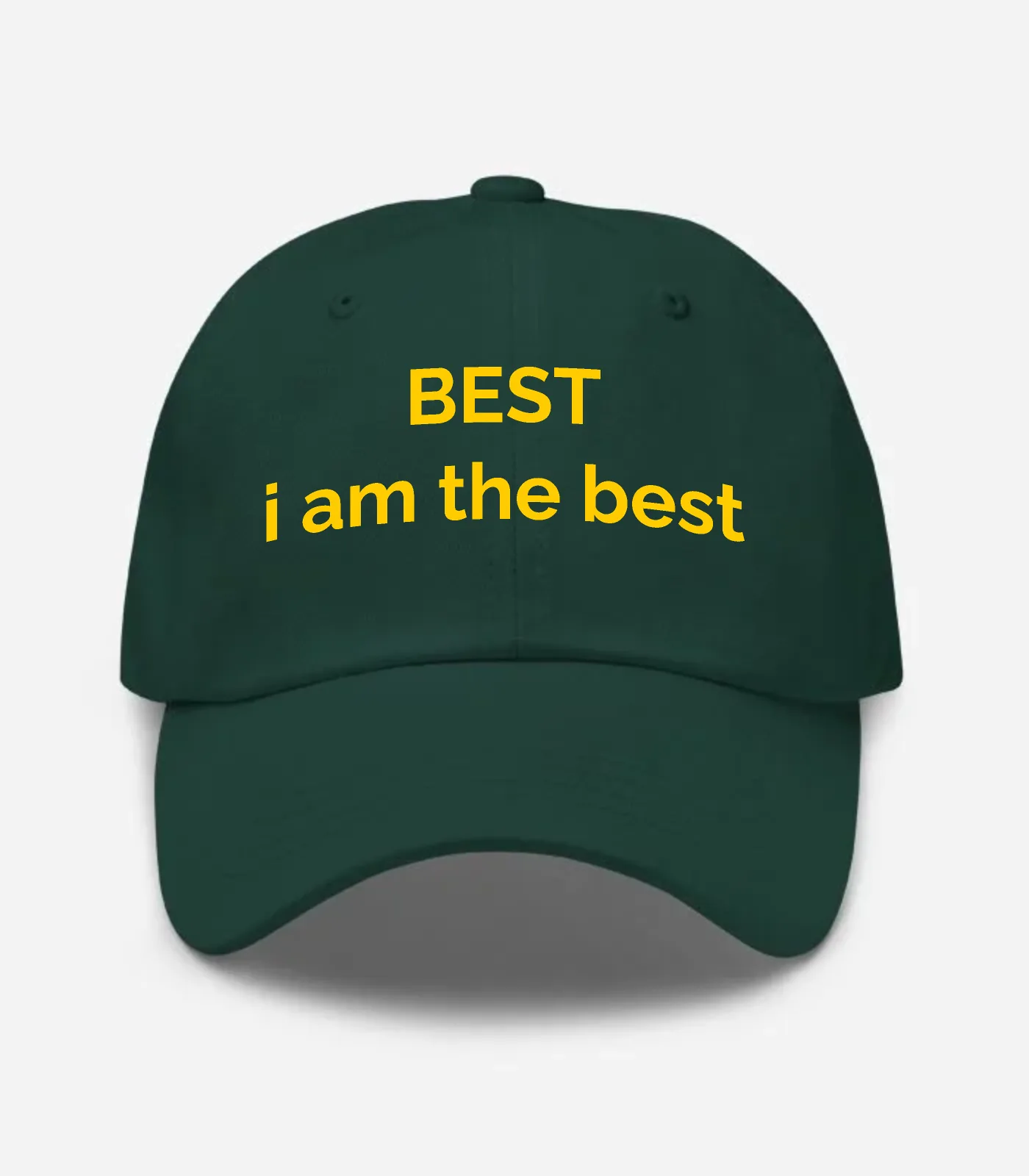 Best I Am The Best Hat - Spruce