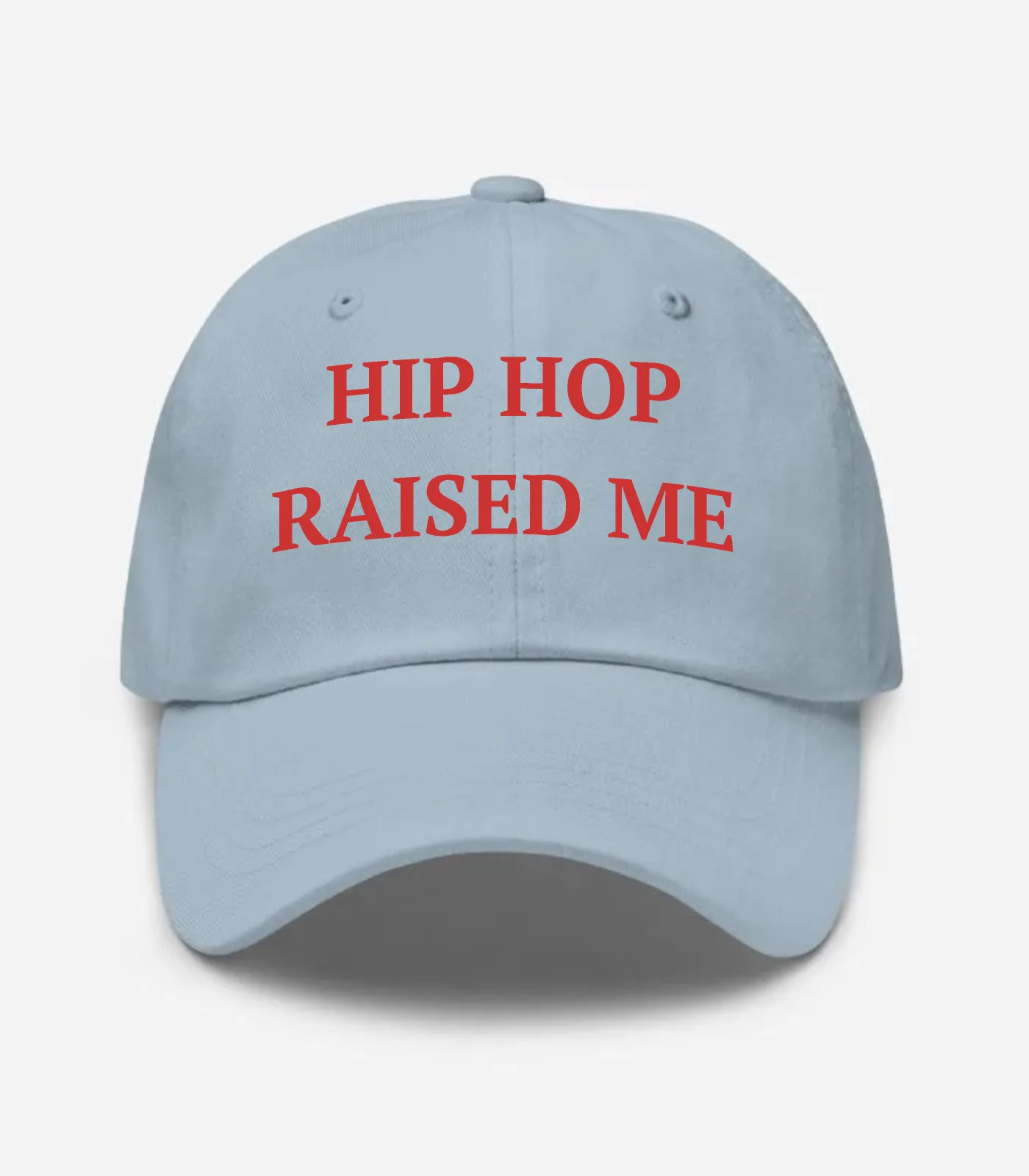 Hip Hop Raised Me Hat