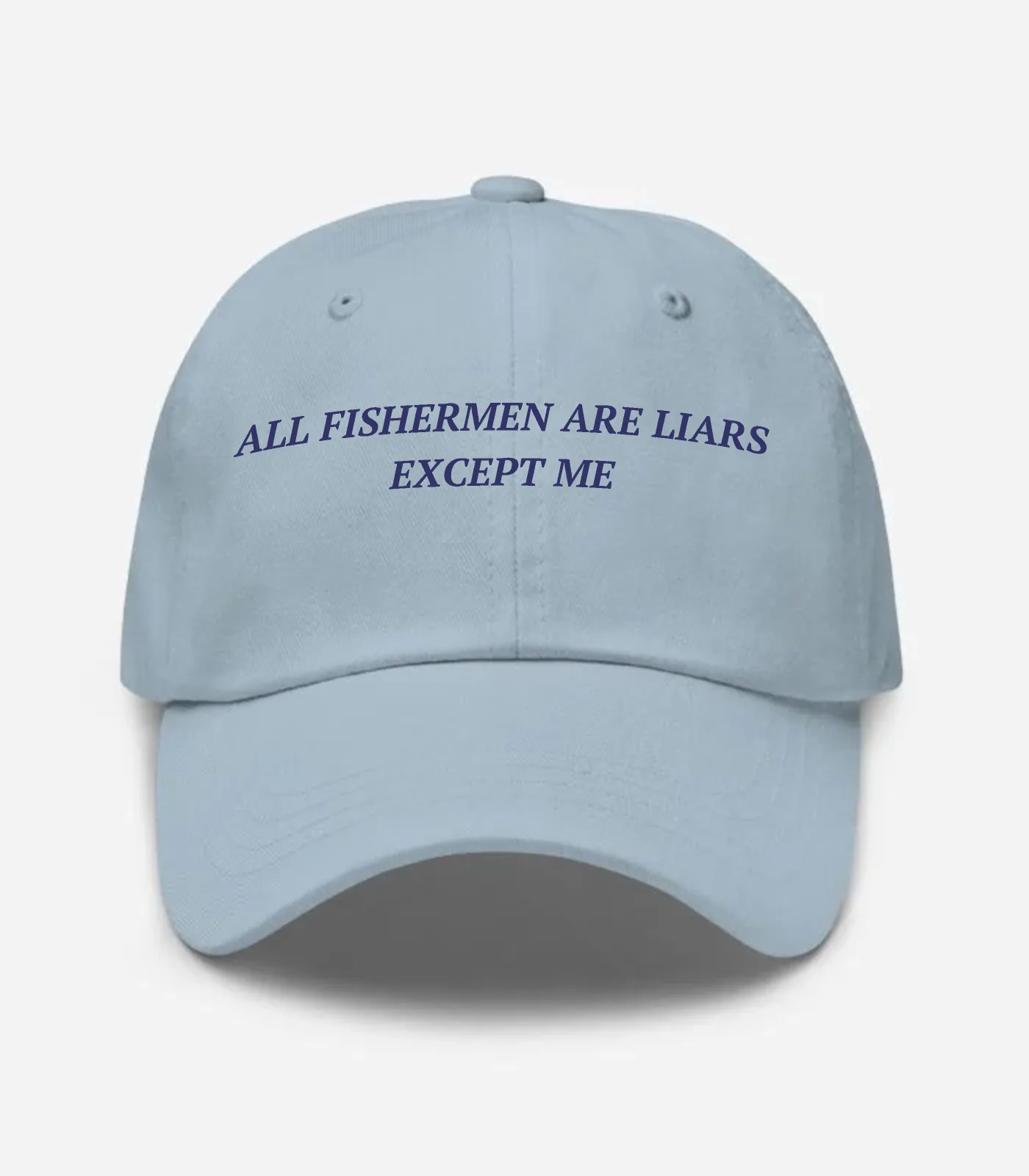 All Fishermen Are Liars Except Me Hat