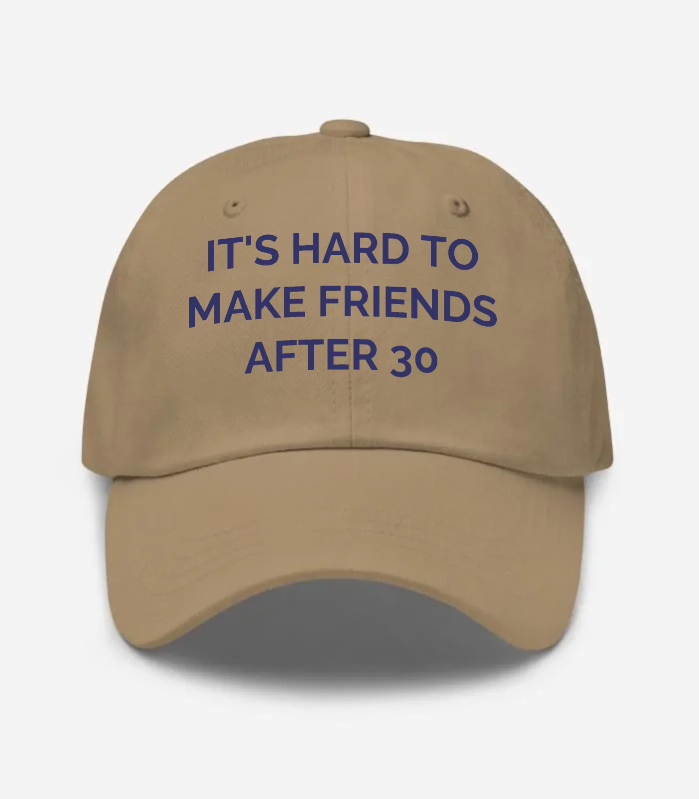 It's Hard To Make Friends A... Hat - Khaki