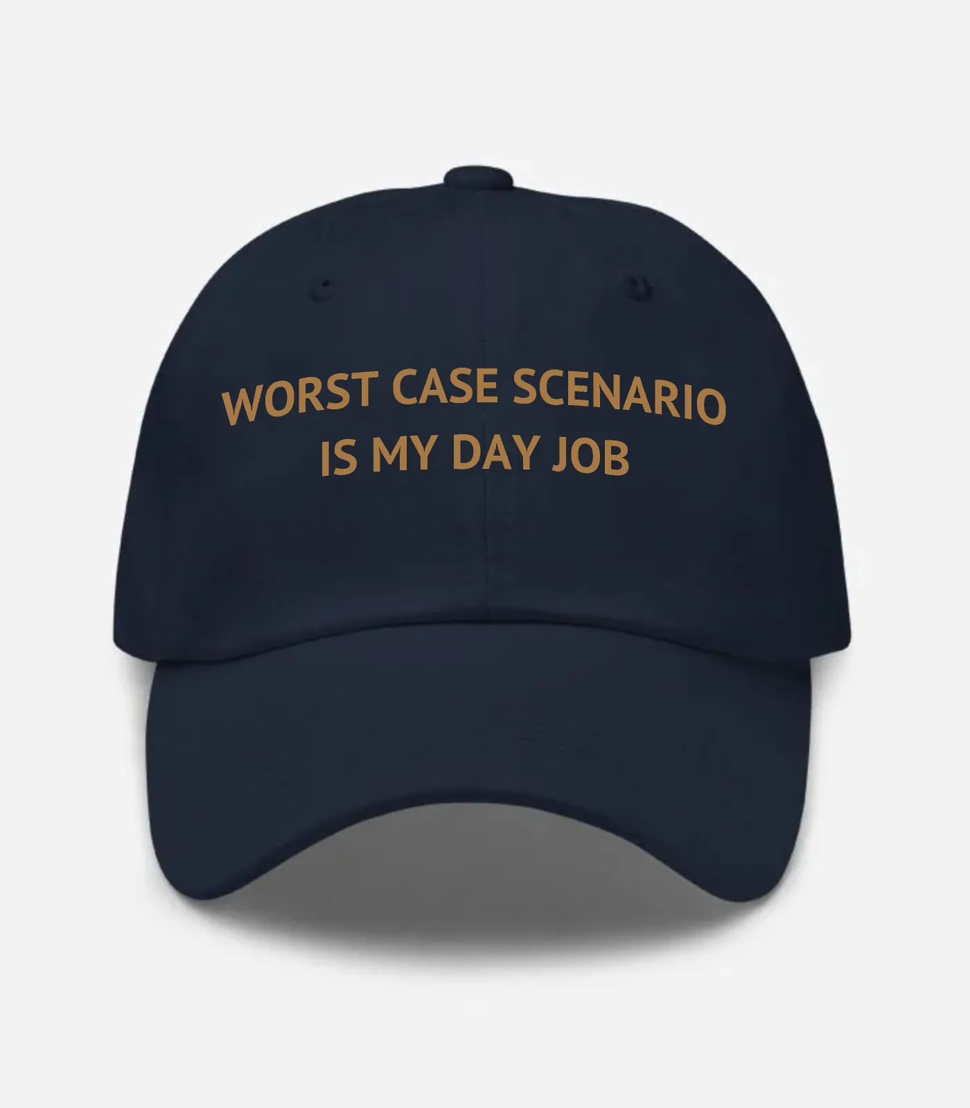 Worst Case Scenario Is My Day Job Hat
