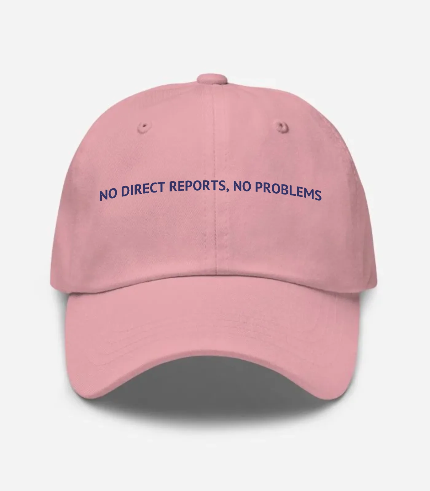 No Direct Reports, No Problems Hat - Pink
