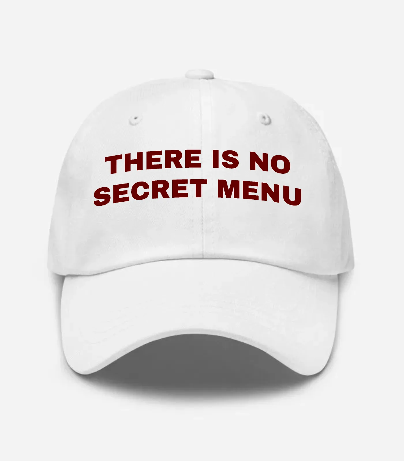 There Is No Secret Menu Hat - White