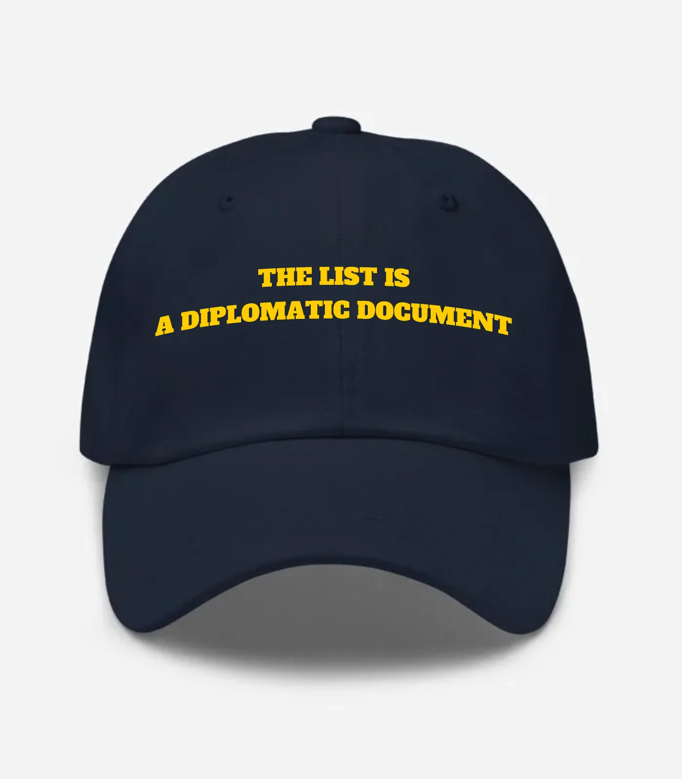 The List Is A Diplomatic Document Hat - Navy